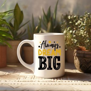 Always Dream Big