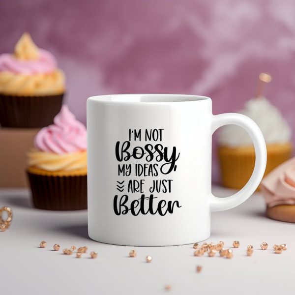 I'm Not Bossy, My Ideas Are Just Better