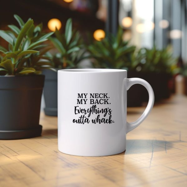My Neck, My Back, Everything's Outta Whack.