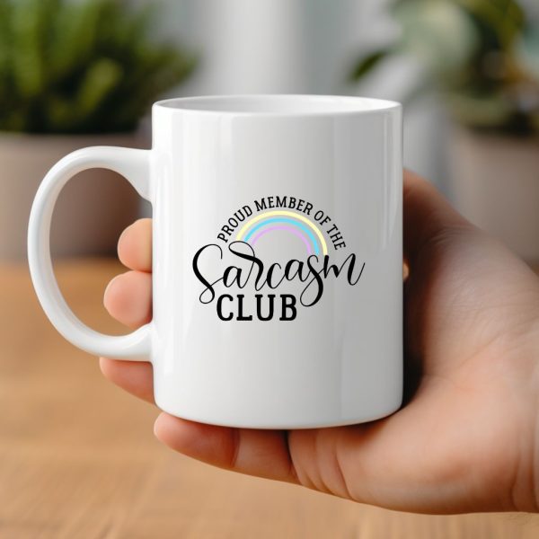 Proud Member Of The Sarcasm Club