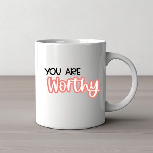 You Are Worthy